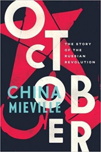 October The Story of the Russian Revolution by China Miéville